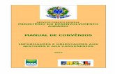MANUAL DE CONVÊNIOS - Sistemas MDAsistemas.mda.gov.br/arquivos/Manual_de_Convenios_MDA_Fev_2004.pdf · cooperação que tenha como partícipes órgãos da administração pública