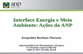 Interface Energia e Meio Ambiente: Ações da ANP - Jacqueline Barboza Mariano... · transmissão e distribuição de energia ... âmbito do CONPET –Programa Nacional de Racionalização