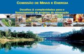 COMISSÃO DE MINAS ENERGIA · Autorização de pesquisa por Potenciais de Energia Hidráulica ... racionalização nas avaliações ambientais, ... Slide 1 Author: Cliente ...