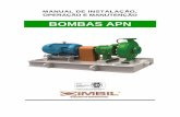 BOMBAS APN - pumpsimbil.com · Executar o alinhamento com as tubulações de sucção e recalque já conectadas. Com o auxilio de relógio comparador ou, na sua falta, régua metálica
