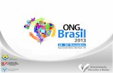 A ONG Brasil é um grande evento que reúne empresas ... · O impacto de algumas ações na mudança da cultura de voluntariado o voluntariado nos grandes eventos que teremos em nosso