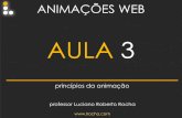 AULA 3 - lrocha.com.brlrocha.com.br/arquivos/arquivos/AnimaWeb (Flash)/AULAS/anim_web_A3.pdf · Ela serve como referência para garantir que durante o processo de reprodução do