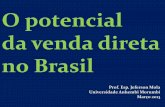 O potencial da venda direta no Brasil - my.laureate.net Venda... · um método de distribuição de bens de consumo e ... Mary Kay, 1996; Nu Skin, 1999. PERÍODO DE MATURIDADE ...