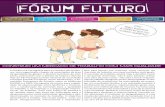 fÓrum futuro - Plataforma Portuguesa para os Direitos das ...plataformamulheres.org.pt/docs/revistaforumfuturo.pdf · fÓrum futuro Seminários ... pais da UE onde a desvantagem