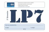 PREFEITURA DA CIDADE DO RIO DE JANEIRO SECRETARIA ...bionarede.com.br/wp-content/uploads/2012/07/LP070312.pdf · 8- Como ficou solucionado o problema inicial? ... 7º Ano 3 º BIMESTRE