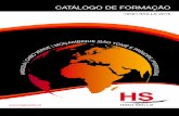 CATÁLOGO DE FORMAÇÃO - highskills.pthighskills.pt/ficheiros/galeria/Catalogo_de_Formao_High_Skills... · Lisboa : 00351 217 931 365 Luanda : 00244 941 126 090 Moçambique : 00258