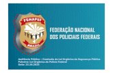 Audiência Pública –Comissão da Lei Orgânica da Segurança ... · ESTRUTURA DE ATUAÇÃO DA POLÍCIA FEDERAL BRASILEIRA ... Portas de Entrada na Carreira Policial Agente Escrivão