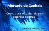 Como abrir o capital da sua empresa no Brasil · A instituição coordenadora líder (também chamada de underwriter), conjugando os interesses de todos os envolvidos, exercerá papel