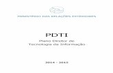 Plano Diretor de Tecnologia da Informação · PDTI para o atendimento de cada necessidade específica, tomando em conta as deliberações do II CETI, a revisão do PDTI 2010-14,