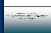 Plano Diretor de Tecnologia da Informação e Comunicação do … · PDTI - Plano Diretor de Tecnologias de Informação e Comunicação do IBGE, apresento o documento que ordenará