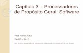 Capítulo 3 Processadores de Propósito Geral: Softwareattux/cap3_09_05.pdf · Processadores de Propósito Geral ... O desempenho de pipelines cheios numa operação sequencial é