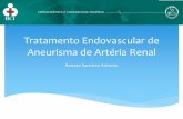 Tratamento Endovascular de Aneurisma de Artéria Renal · terapia endovascular para os aneurismas mais complexos Este tipo de micromolas permite uma liberação precisa, após a confirmação