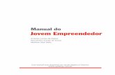 Manual do Jovem Empreendedor - Login · Apoio às Micro e pequenas Empresas de São paulo) ... o empreendedor, ... de pequeno porte foram responsáveis pela criação de 96% dos novos