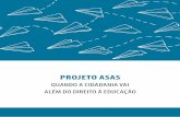 Projeto AsAs - CAPE :: Centro de Apoio Pedagógico ...cape.edunet.sp.gov.br/cape_arquivos/Publicacoes_Cape/P_7_Projeto... · lectual, para que cada vez mais seja possível difundir