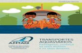 TRANSPORTES AQUAVIÁRIOS - ANTAQportal.antaq.gov.br/wp-content/uploads/2016/12/Cartilha-ANTAQ_2016... · Ministério dos Transportes (as informaçes do ... terá o direito de remarcar