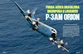 FORÇA AÉREA BRASILEIRA INCORPORA O LOCKHEED P … · O P-3AM Orion da FAB está equipado com o sistema de missão Fully Integrated Tactical System ... combate – pilotos, mecânicos