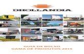 GUIA DE BOLSO GAMA DE PRODUTOS 2015 - Dhollandia · • Potente & robusta plataforma elevatória de 4-cilindros (*) • Válvulas elétricas de segurança montadas em todos os cilindros