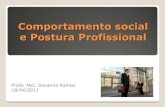 Comportamento social e Postura Profissional - pro-thor.compro-thor.com/wp-content/uploads/POSTURA-PROFISSIONAL-2.pdf•Educado •+++++ Boa Apresentação profissional A boa apresentação