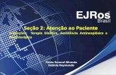Seção 2: Atenção ao Paciente - EJRos Brasil · multidisciplinares atualizados sobre a evolução do paciente/cliente, que assegure a continuidade da ... – Medicamentos comercializados