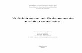 A Arbitragem no Ordenamento Jurídico Brasileiroarquivo.fmu.br/prodisc/direito/mmba.pdf · A arbitragem passou a ser regulamentada em nosso Ordenamento Jurídico com o advento da