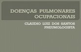CLAUDIO LUIZ DOS SANTOS PNEUMOLOGISTA · PNEUMOCONIOSE DO MINERADOR DE CARVÃO • ... Rx é limitada, recomenda-se imagens de TCAR em decúbito dorsal e ventral para definição