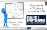 Novidades do FTTH para o mercado de 2017 - USE Telecomusetelecom.com.br/.../12/...Ftth-para-o-mercado-2017-Ronaldo-Couto.pdf · Novas normas para EPON e GPON... Instituto Norma Banda