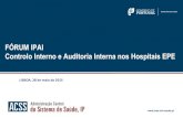 FÓRUM IPAI Controlo Interno e Auditoria Interna nos ... · efectivos e na proposta de recomendações para a melhoria do processo de ... Centro Hospitalar de Trás-os-Montes e ...
