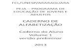 CADERNO DE ALFABETIZAÇÃOalfabetiza.esy.es/textos/12 Caderno de Alfabetizacao Araraquara... · silábicas, privando os alfabetizadores de uma importante ferramenta de trabalho pedagógico.