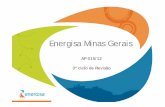 Gi i MEiE nergisa Minas Gerais - aneel.gov.br · • Substituição de linhas convencionais por linhas protegidas ou isoladas ... o que garante mais segurança e ... ilustramos abaixo