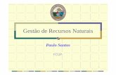 Gestão de Recursos Naturais - Faculdade de Ciências · Gestão de Recursos Naturais Paulo Santos FCUP. 2 Temas a abordar Âmbito ... quando os países comunitários resolveram tomar