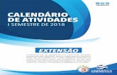 CALENDÁRIO DE ATIVIDADES - uniaraxa.edu.br · I SEMESTRE DE 2018 A Extensão tem se ... Feira empreenda: Desaﬁo Acadêmico de Gestão Empresarial 05 - Semana do Meio Ambiente ...