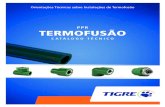 TG-247-11 CATALOGO TERMOFUSAO - Tigre Brasil | Tubos e ... · Termofusão 3 TIGRE – Referência de Qualidade e Tecnologia A TIGRE é a empresa líder da América Latina na fabricação