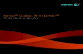 Global Print Driver - Xeroxdownload.support.xerox.com/pub/docs/GLOBALPRINTDRIVER/userdocs/any... · • Um só driver oferece suporte a uma ampla variedade de dispositivos na rede.