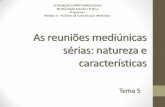 FEDERAÇÃO ESPÍRITA BRASILEIRA Mediunidade: Estudo e ...³dulo-2-Tema-5-As... · 1. Natureza e características das reuniões mediúnicas B -tica -1 – II – a 5 As reuniões