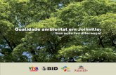 Qualidade ambiental em Joinvillesistemaspmj.joinville.sc.gov.br/documentos_vivacidade/comunicacao/... · da Comunicação Social e da Mobilização Pública no âmbito do Projeto