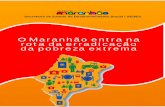 O Maranhão entra na rota da erradicação da extrema pobreza ...§ão-Pobreza... · O panorama social do Maranhão apresenta indicadores de pobreza extrema ... para 64,6% em 2009,