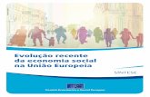 Evolução recente da economia social na União Europeia · Evolução recente da economia social na União Europeia 5 OBJETIVOS E INTRODUÇÃO 1.1. Objetivos O objetivo geral do