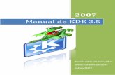 Manual do KDE 3 - webeduc.mec.gov.brwebeduc.mec.gov.br/linuxeducacional/manuais/apostila_kde_mec.pdf · Neste curso utilizaremos o KDE 3.5 visto que este já vem com o Linux Educacional