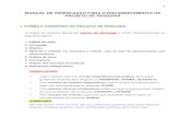 MANUAL DE INSTRUÇÃO PARA O ENCAMINHAMENTO DEPROJETOS DE ... · Carta de anuência de Instituição externa (caso seja necessário) ... ATENÇÃO: Ao preencher a Plataforma Brasil