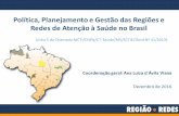 Política, Planejamento e Gestão das Regiões e Redes de ... · universalização da saúde no Brasil. Objetivosespecíficos a) Caracterizar processos e práticas de gestão compartilhada