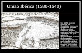 União Ibérica (1580-1640) - Professor Tácius Fernandes · Sebastião, morreu na batalha de Alcácer-Quibir, no atual Marrocos, em luta contra os árabes. Com ... de sua confiança
