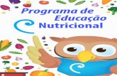 Programa de Educação Nutricional · • Bimestralmente, será emitido para os pais uma avaliação da: alimentação escolar da turma a qual o filho pertence; ... • Palestra de