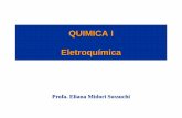 QUIMICA I Eletroquímica - mralexandre.files.wordpress.com · QUIMICA I Eletroquímica Profa. Eliana Midori Sussuchi ... Balanceamento de equações de oxirredução. Semi-reações