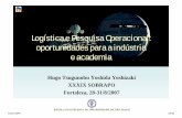 Logística e Pesquisa Operacional: oportunidades para a ... · – Logística Empresarial: ... • Reconhecimento formal da atividade logística na ... Necessidade de tratar os tradeoffs