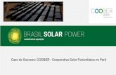 Case de Sucesso: COOBER - Cooperativa Solar Fotovoltaica ... · PDF fileEntretenimento S.A. RJ UFV Radiação solar 360,00 DE MILLUS S A INDUSTRIA E COMERCIO ... Título do Slide FOTO