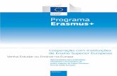 Programa Erasmus+ - CIRCABC · Sobre este folheto Este folheto analisa as oportunidades oferecidas pelo Programa Erasmus+ da União Europeia para as instituições de ensino superior