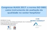 Congresso ALASS 2017: a norma ISO 9001 como instrumento … · En partenariat avec Congresso ALASS 2017: a norma ISO 9001 como instrumento de avaliação da qualidade no sector hospitalar