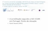 A acreditação segundo a ISO 15189 em Portugal: Ponto de ... · •Baixo networking do IPAC no sector da Saúde? ... •ISO 9001, combinadas ou não •“Acreditações” que não