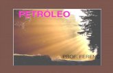 PETRÓLEO - Colégio Lobo Pré-Vestibular – Guarapuava | · Etimologia: Petra – “pedra ... 14ª. no ranking das maiores do mundo. ... toneladas que, se o ritmo de extração