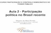 Aula 2 - Participação política no Brasil recente · polÍtica e participaÇÃo polÍtica no final da ditadura atÉ a constituinte a) Os novos movimentos sociais, as novas práticas